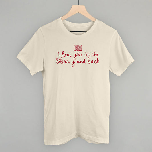 I Love You To The Library And Back