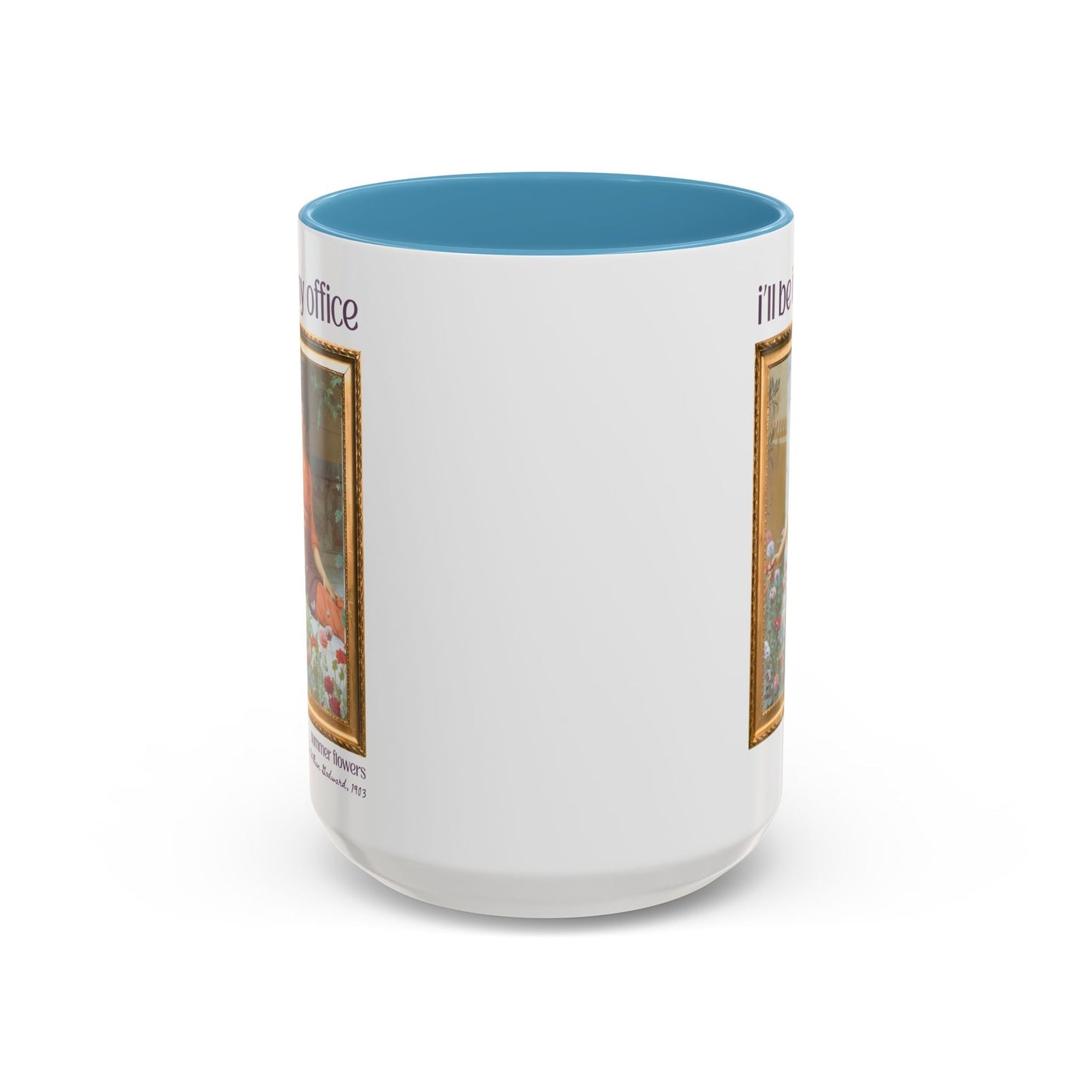 Gardening Art History Coffee Mug: I'll Be In My Office
