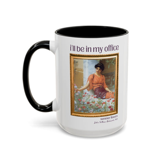 Gardening Art History Coffee Mug: I'll Be In My Office