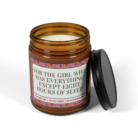 For The Girl Who Has Everything Except Eight Hours of Sleep Candle